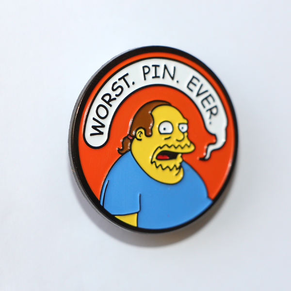 "WORST. PIN. EVER." ENAMEL PIN