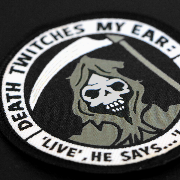 'DEATH TWITCHES MY EAR' PATCH